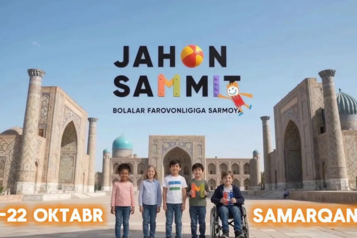 Samarqandda bolalar farovonligi bo‘yicha Jahon sammiti boshlandi