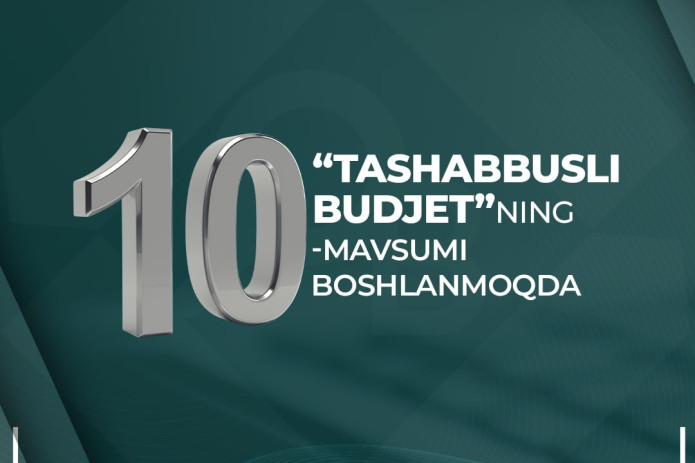“Tashabbusli budjet”ning 10-mavsumi boshlanmoqda